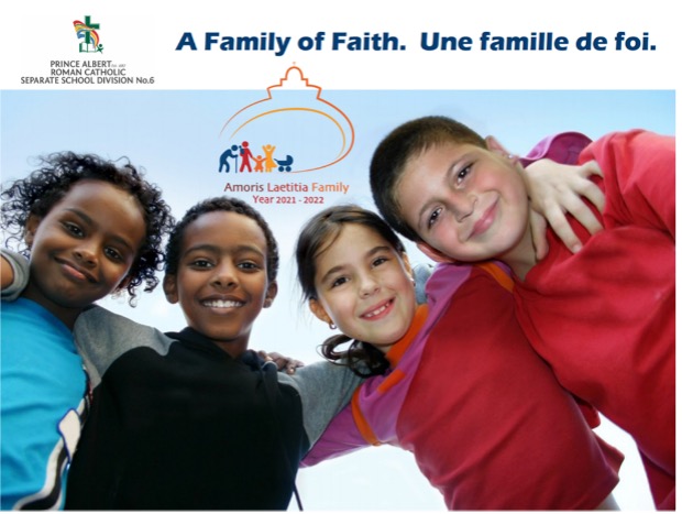 Prince Albert Catholic School Division:  A Family of Faith…a Family of Families