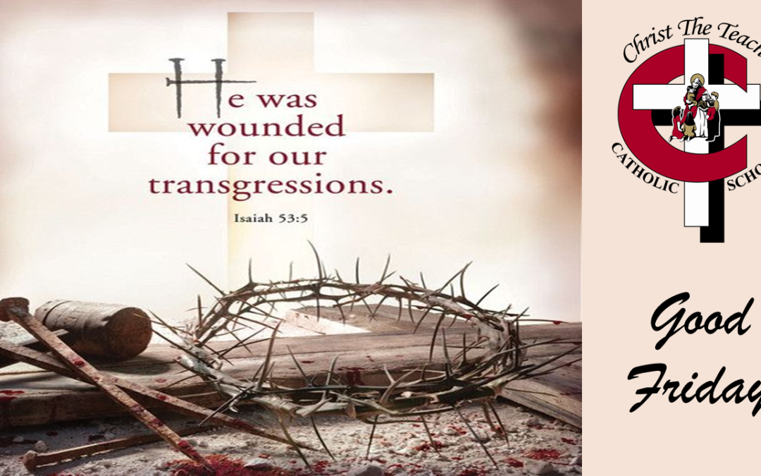 Good Friday – Christ the Teacher