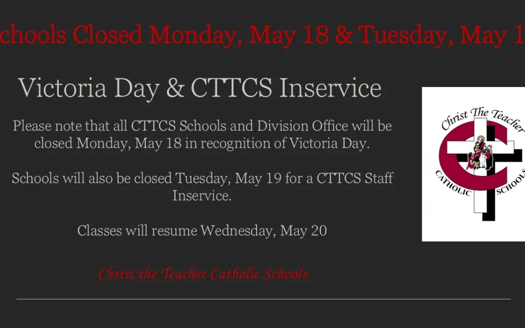 Schools Closed May 18 & May 19 – Christ the Teacher