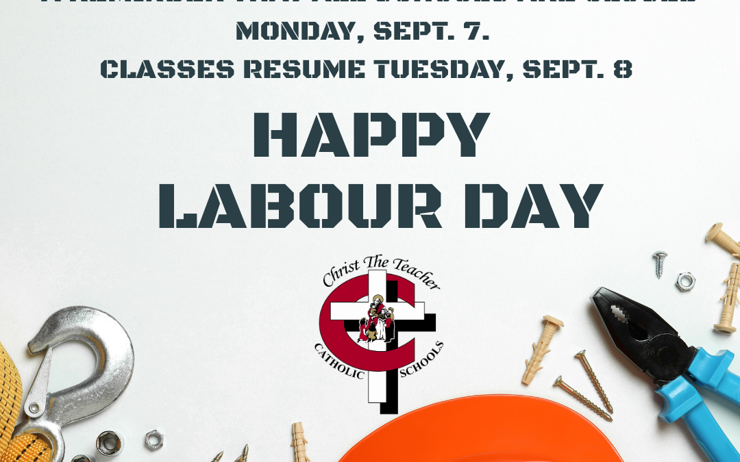 Happy Labour Day! – Christ the Teacher
